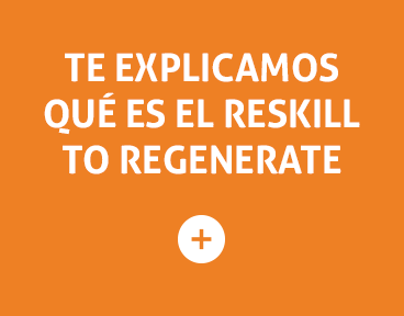 Te explicamos qué es el Reskill To Regenerate