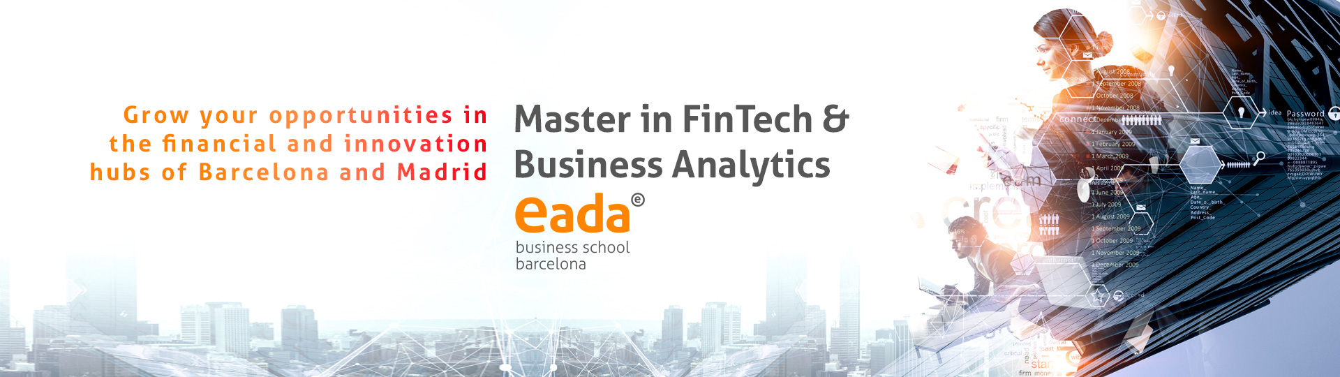 Master en FinTech: Haz crecer tus oportunidades en los polos financieros y de innovación de Barcelona y Madrid.